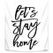 Lets Stay Home In Script by Blursbyai  Wall Tapestry - Americanflat